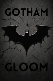 Gotham Gloom movie poster