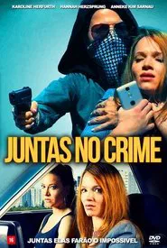 Poster do filme Juntas no Crime