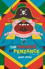Mike Leigh's the Pirates of Penzance - English National Opera movie poster