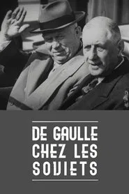 De Gaulle chez les Soviets movie poster