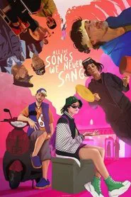 All the Songs We Never Sang movie poster
