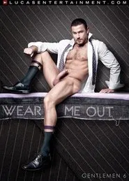 Gentlemen 06: Wear Me Out movie poster