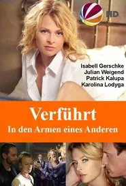 Poster do filme Verführt - In den Armen eines Anderen