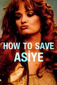 Poster do filme How to Save Asiye