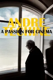 Poster do filme André Téchiné: A Passion for Cinema