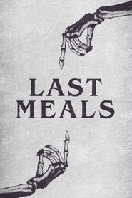Last Meals tv show poster
