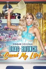 Drag Brunch Saved My Life tv show poster