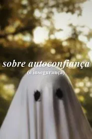 about self-confidence (and insecurity) movie poster