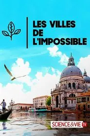 Poster da série Les Villes de l'Impossible