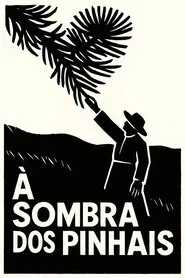 Poster do filme À sombra dos pinhais