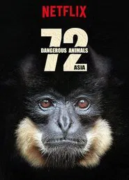 72 Dangerous Animals: Asia tv show poster