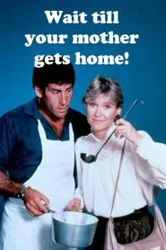 Wait Till Your Mother Gets Home movie poster
