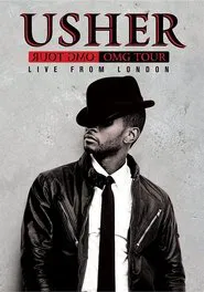 Usher - OMG Tour (Live from London) movie poster