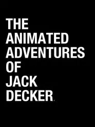 The Animated Adventures of Jack Decker movie poster
