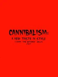 Cannibalism: A New Taste in Style movie poster