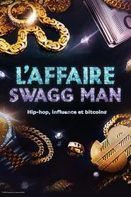 L'affaire Swagg Man : Hip-hop, influence et bitcoin tv show poster