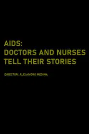 AIDS: Doctors and Nurses Tell Their Stories movie poster