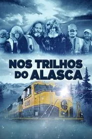 Poster da série Nos Trilhos do Alasca