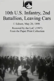 10th U.S. Infantry, 2nd Battalion Leaving Cars movie poster