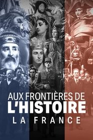 Poster da série Aux frontières de l'Histoire - La France