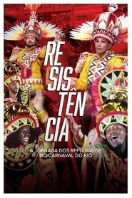 Resistência - A Jornada dos Refugiados no Carnaval do Rio movie poster