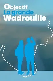 Objectif Grande Wadrouille tv show poster