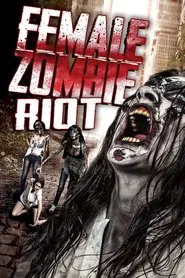 Female Zombie Riot movie poster