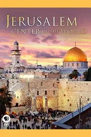 Jerusalem: Center of the World movie poster