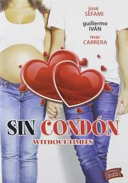 Sin condón movie poster