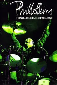 Phil Collins: Finally... The First Farewell Tour movie poster