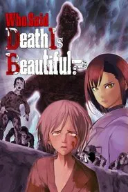 Poster do filme Who Said Death Is Beautiful?