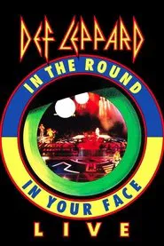 Def Leppard: Live - In The Round, In Your Face movie poster