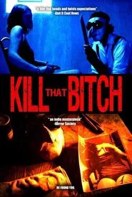 Kill That Bitch movie poster