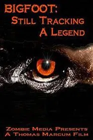 Bigfoot  Still Tracking a Legend movie poster
