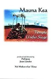 Mauna Kea: Temple Under Siege movie poster