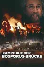 Poster do filme Kampf auf der Bosporus-Brücke - Die Türkei und der gescheiterte Putschversuch