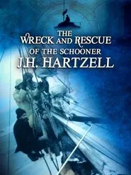 Poster do filme The Wreck and Rescue of the Schooner J.H. Hartzell