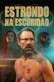 Poster do filme Estrondo na Escuridão