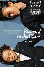 Bloomed in the Water movie poster