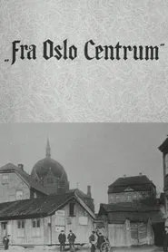 Oslofilm: Fra Oslo Centrum movie poster