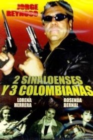 2 sinaloenses y 3 colombianas movie poster