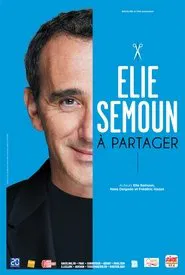 Elie Semoun - À Partager movie poster