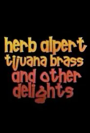 Poster do filme Herb Alpert, Tijuana Brass and Other Delights
