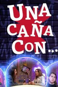 Una Caña Con... tv show poster