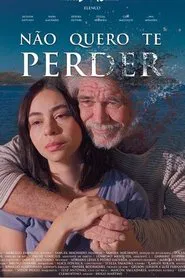 Não Quero Te Perder movie poster