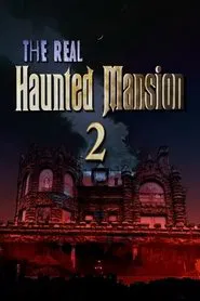The Real Haunted Mansion 2 movie poster