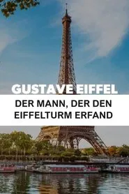 Gustave Eiffel : La technologie derrière le génie movie poster