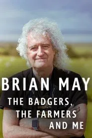 Brian May: The Badgers, the Farmers and Me movie poster