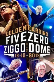 Golden Earring - Five Zero at the Ziggo Dome movie poster