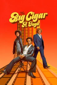 Poster da série The Big Cigar: a Fuga